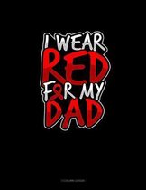 I Wear Red For My Dad