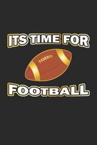 Its Time for Football