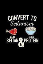 Convert to seitanism seitan & protein