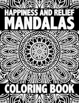 Happiness and Relief Mandalas Coloring Book