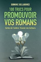 100 trucs pour promouvoir vos romans
