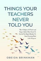 Things Your Teachers Never Told You