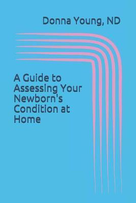 A Guide to Asssessing Your Newborn's Condition at Home - cover