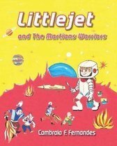 LITTLEJET and The Martians Warriors