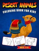 Desert Animals Coloring Book for Kids Ages: 4-8