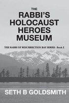 The Rabbi's Holocaust Heroes Museum