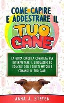 Come Capire E Addestrare Il Tuo Cane