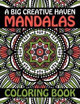 A Big Creative Haven Mandalas Coloring Book