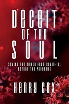 Deceit of the Soul: Saving the World from COVID-19