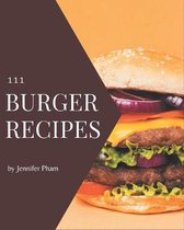 111 Burger Recipes