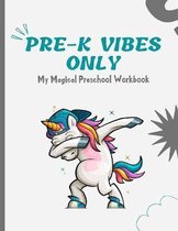 Pre-K Vibes Only My Magical Preschool Workbook