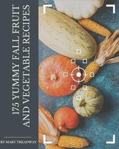 175 Yummy Fall Fruit and Vegetable Recipes
