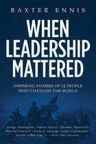 When Leadership Mattered