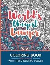 Lawyer Adult Coloring Book with Stress Relieving Designs - World's Okayest Lawyer