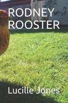 Rodney Rooster