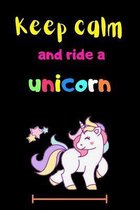 Keep clam and ride a unicorn