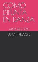 Como Difunta En Danza