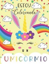 Estoy coloreando un unicornio: Libro para colorear Unicornio especial para ninos a partir de 4 anos: Volumen 1