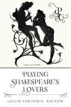 Playing Shakespeare’s Characters- Playing Shakespeare’s Lovers