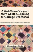 Black Studies and Critical Thinking-A Black Woman's Journey from Cotton Picking to College Professor