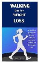 Walking Out for Weight Loss