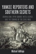 Mediating American History- Yankee Reporters and Southern Secrets