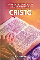 Los Principios Escriturales de Un Verdadero Discipulos de Cristo