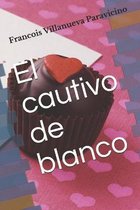 El cautivo de blanco