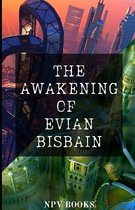 The Awakening of Evian Bisbain