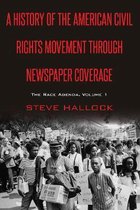Mediating American History-A History of the American Civil Rights Movement Through Newspaper Coverage
