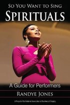 So You Want to Sing Spirituals