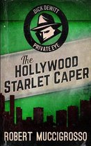 The Hollywood Starlet Caper (Dick DeWitt Mysteries Book 2)