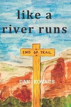 Like a River Runs