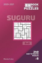 Suguru Puzzle Book 8x8-The Mini Book Of Logic Puzzles 2020-2021. Suguru 8x8 - 240 Easy To Master Puzzles. #8