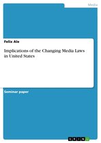 Implications of the Changing Media Laws in United States