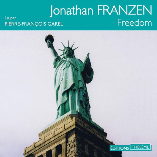 Boekomslag van "Freedom" van Jonathan Franzen, met de Vrijheidsbeeld.