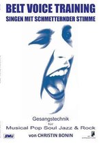 Belt Voice Training - Singen mit schmetternder Stimme