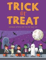 Trick Or Treat Halloween Activity Book for Kids Ages 4-8