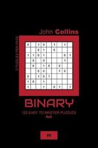 Binary - 120 Easy To Master Puzzles 9x9 - 9