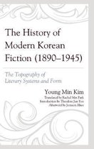 Critical Studies in Korean Literature and Culture in Translation-The History of Modern Korean Fiction (1890-1945)