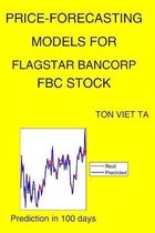 Price-Forecasting Models for Flagstar Bancorp FBC Stock