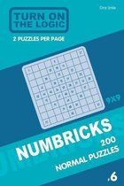 Turn On The Logic Numbricks 200 Normal Puzzles 9x9 (Volume 6)