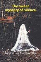 The sweet mystery of silence