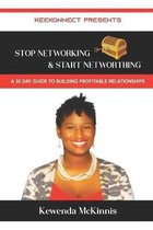 Stop Networking & Start Networthing