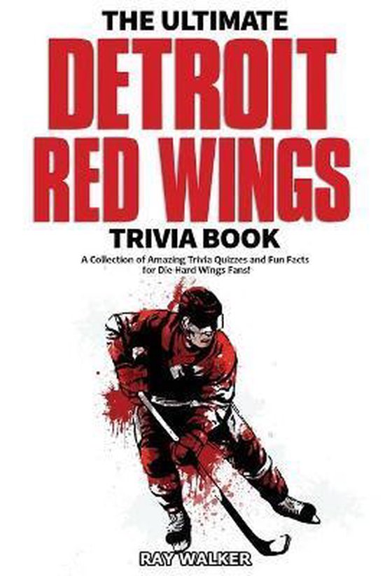 The Ultimate Detroit Red Wings Trivia Book - cover