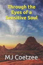Through the Eyes of a Sensitive Soul