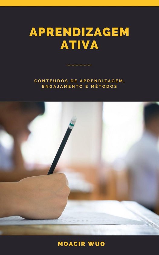 Aprendizagem Ativa (ebook), Moacir Wuo | 9786589824138 | Boeken | bol.com