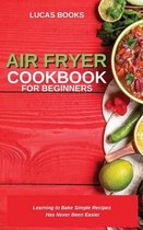 Air Fryer Cookbook for Beginners