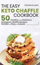 The Easy Keto Chaffle Cookbook