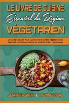 Le Livre De Cuisine Essentiel Du Regime Vegetarien